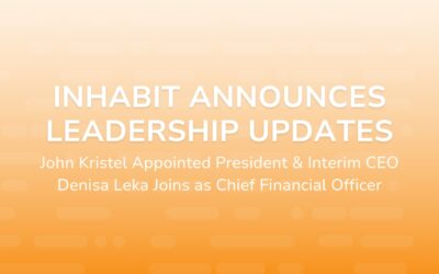 Inhabit Announces Leadership Updates: John Kristel Appointed Interim CEO/President; Denisa Leka Joins as Chief Financial Officer