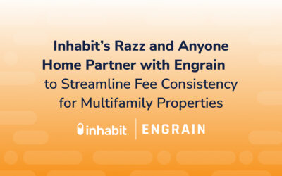 Inhabit’s Razz and Anyone Home Partner with Engrain to Streamline Fee Consistency for Multifamily Properties